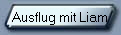 Ausflug mit Liam